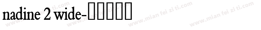nadine 2 wide字体转换
